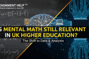 Is Mental Math Still Relevant in UK Higher Education?